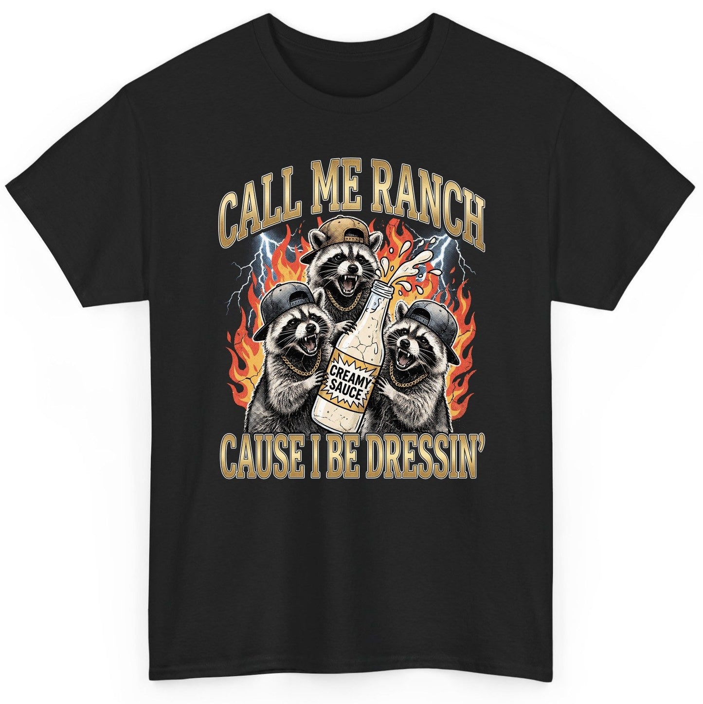 Call Me Ranch Cause I Be Dressin' raccoons T-Shirt Black product mockup