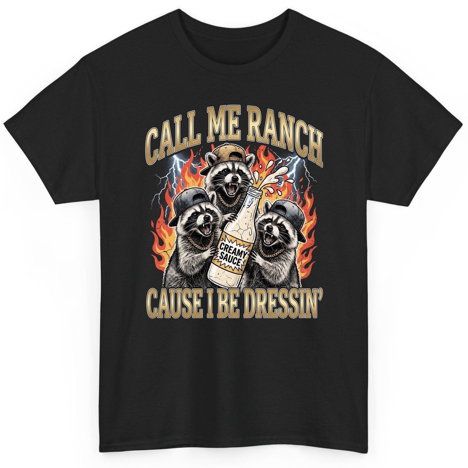 Call Me Ranch Cause I Be Dressin' raccoons T-Shirt Black product mockup