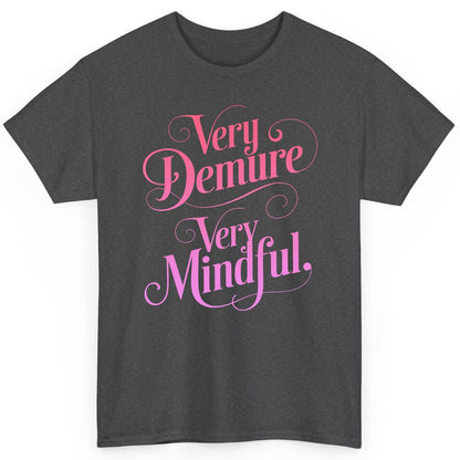 Very Demure Very Mindful mindfulness T-Shirt Dark Heather product mockup