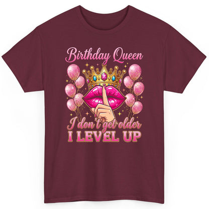 Birthday Queen I Don't Get Older I Level Up birthday queen T-Shirt Maroon product mockup