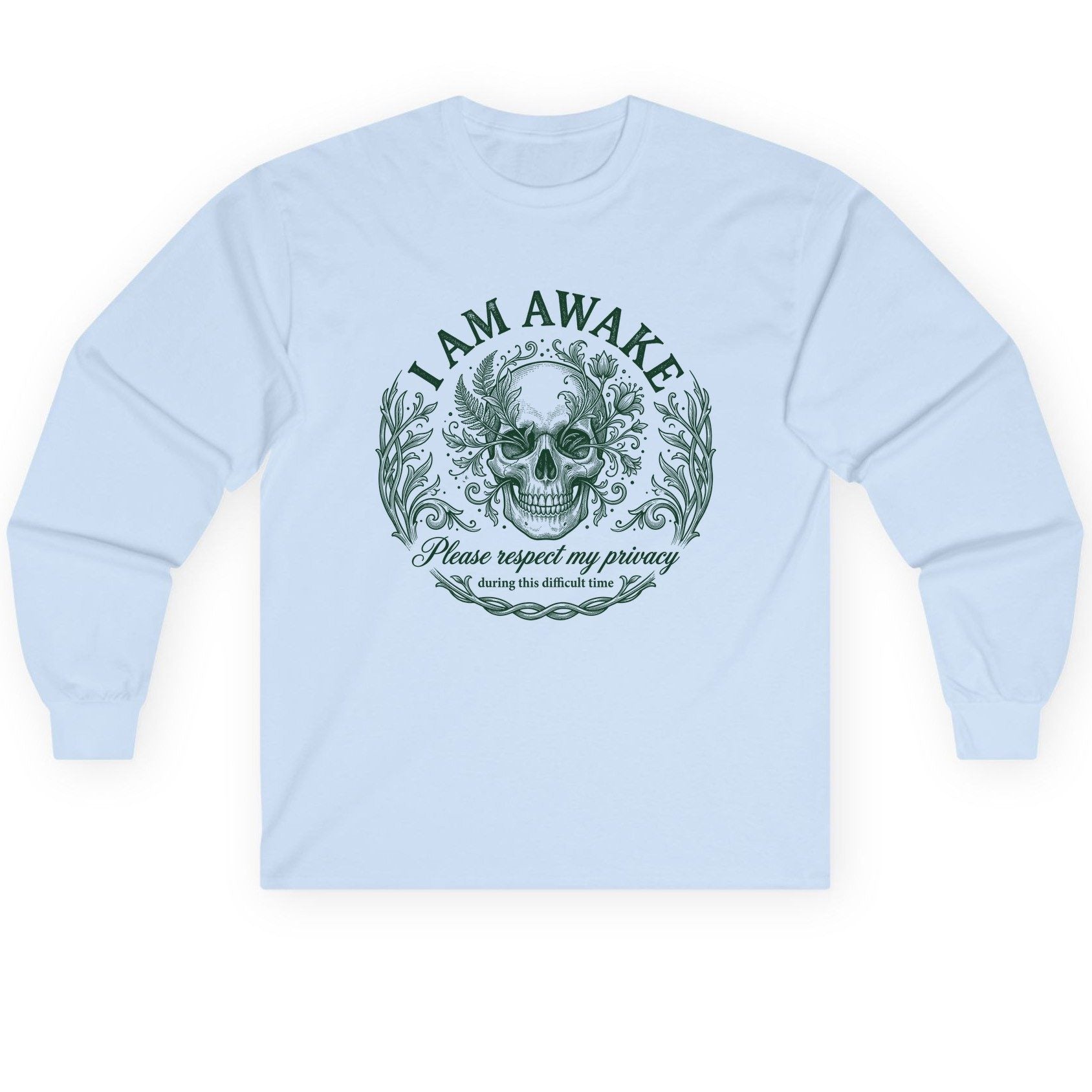 I Am Awake Please Respect My Privacy During This Difficult Time sarcastic skull Long Sleeve Tee Light Blue product mockup