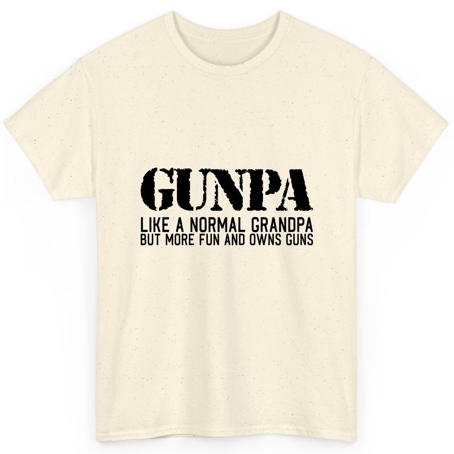 Gunpa Like a Normal Grandpa but More Fun and Owns Guns gun owning grandpa T-Shirt Natural product mockup