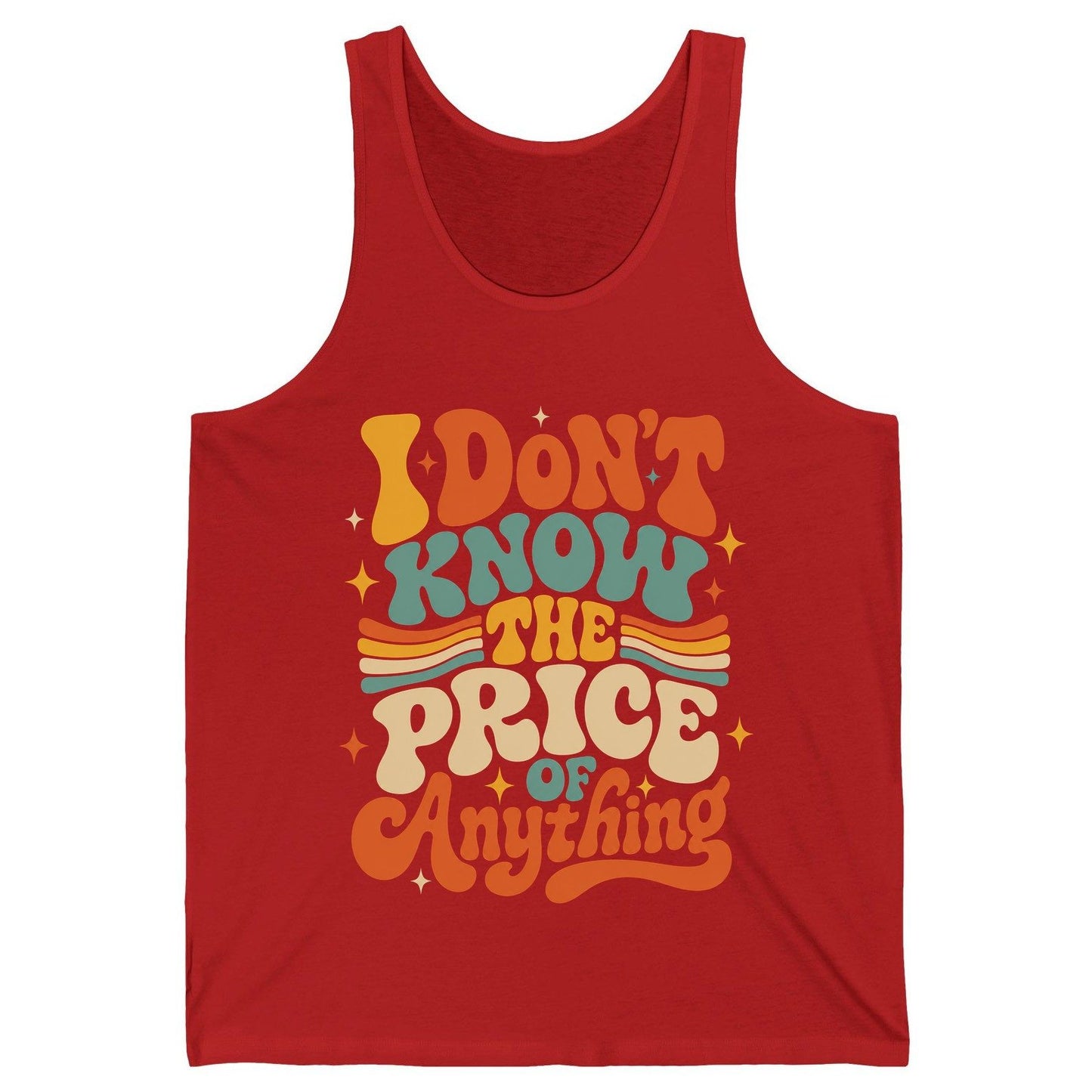 I DON'T KNOW THE PRICE OF Anything Tank Top - product mockup - Red