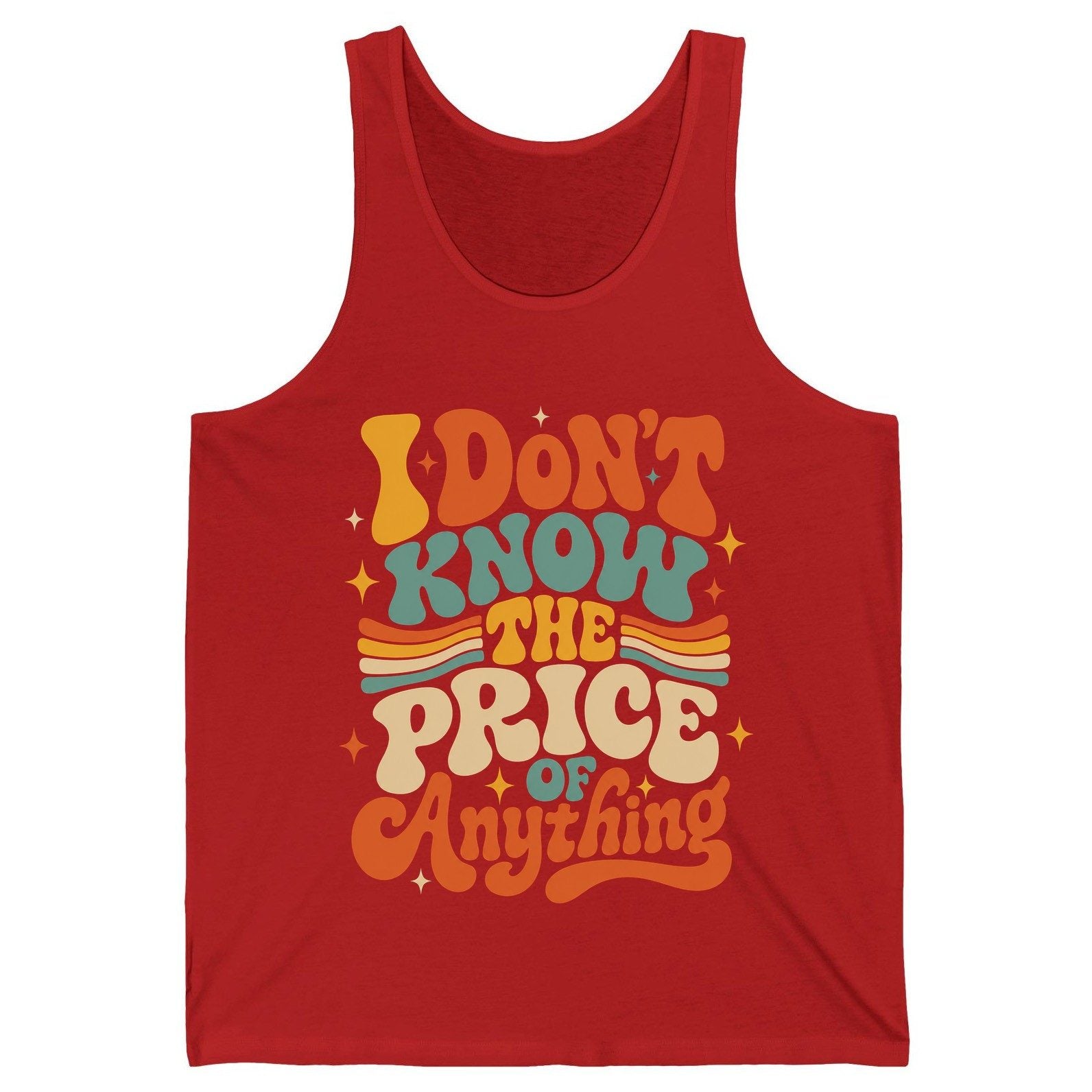 I DON'T KNOW THE PRICE OF Anything Tank Top - product mockup - Red