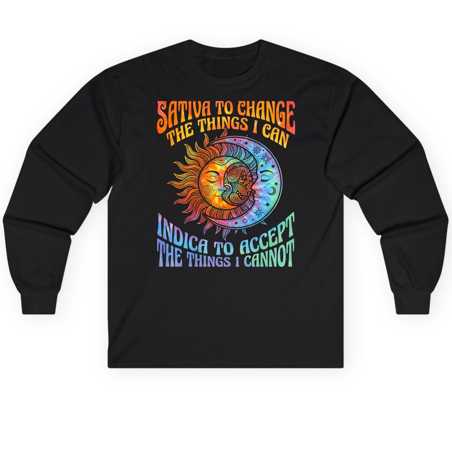 SATIVA TO CHANGE THE THINGS I CAN INDICA TO ACCEPT Long Sleeve Tee - product mockup - Black