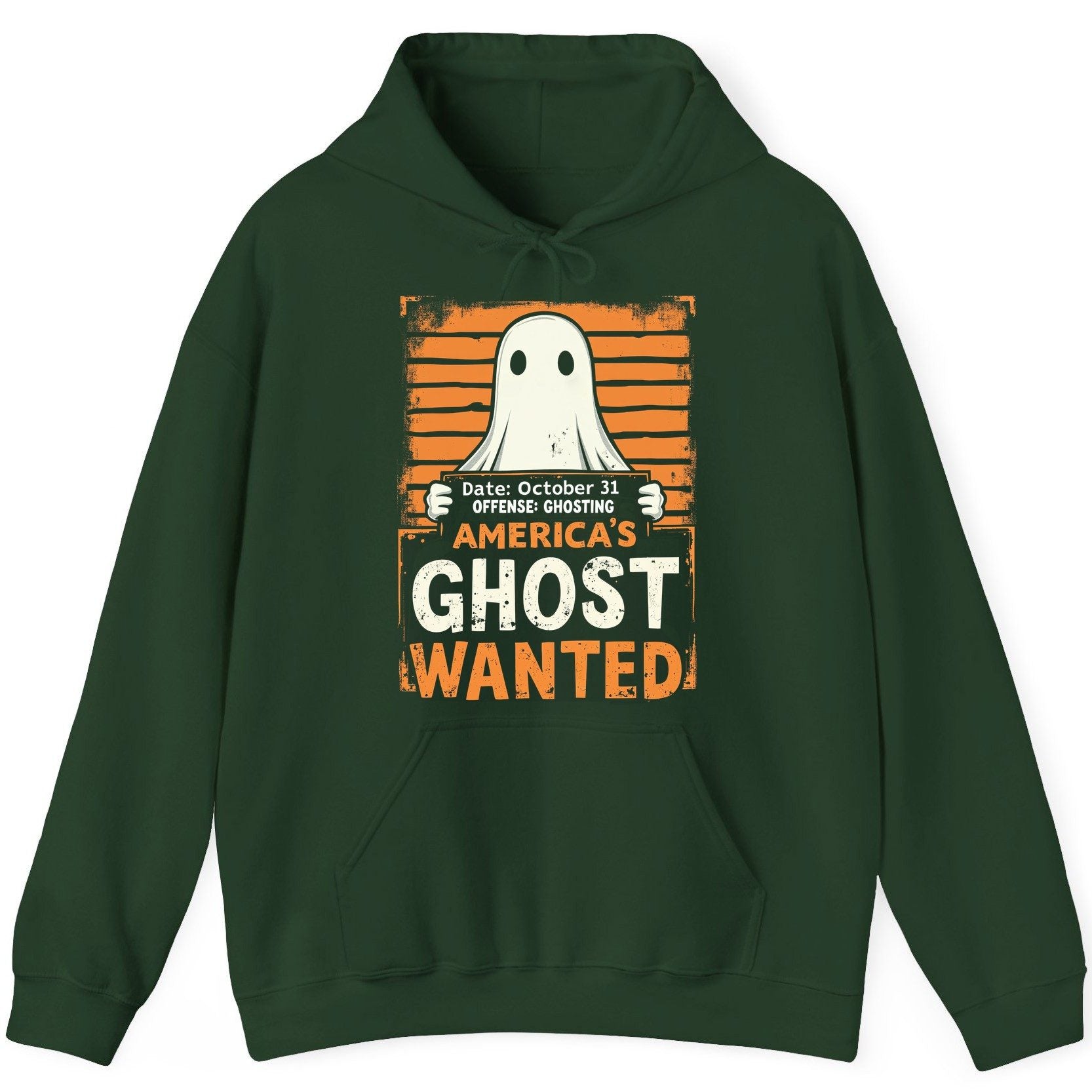 Date October 31 Offense Ghosting America's Ghost Wanted ghost Hoodie Forest Green product mockup