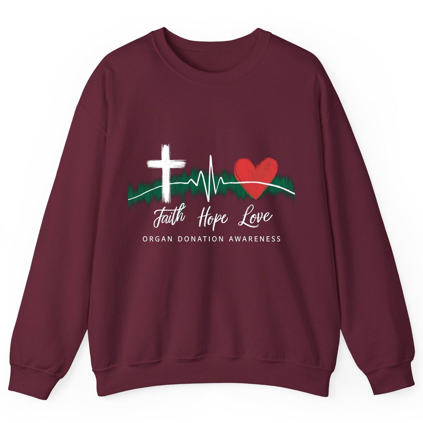 Faith Hope Love Organ Donation Awareness organ donation awareness Sweatshirt Maroon product mockup