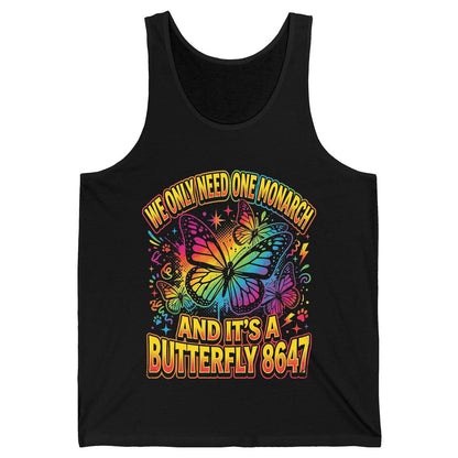 WE ONLY NEED ONE Monarch AND IT'S a Butterfly 8647 Tank Top - product mockup - Black