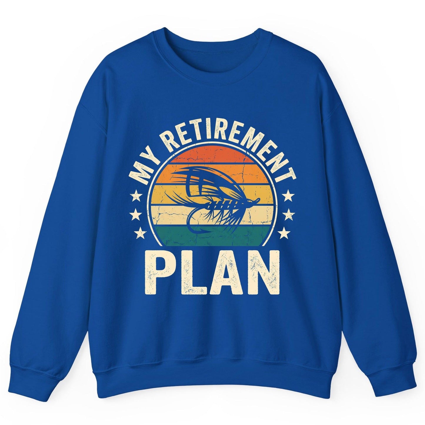 My Retirement Plan fly fishing Sweatshirt Royal product mockup