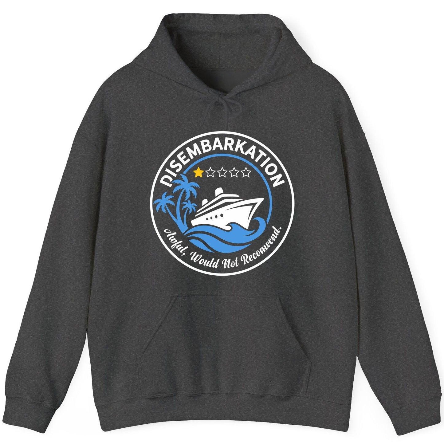 Disembarkation Awful, Would Not Recommend cruising Hoodie Dark Heather product mockup