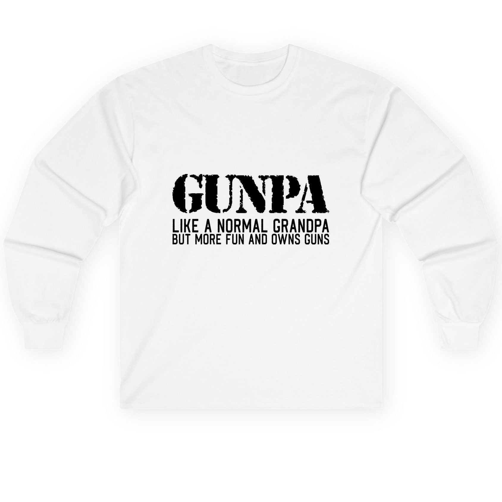 Gunpa Like a Normal Grandpa but More Fun and Owns Guns gun owning grandpa Long Sleeve Tee White product mockup