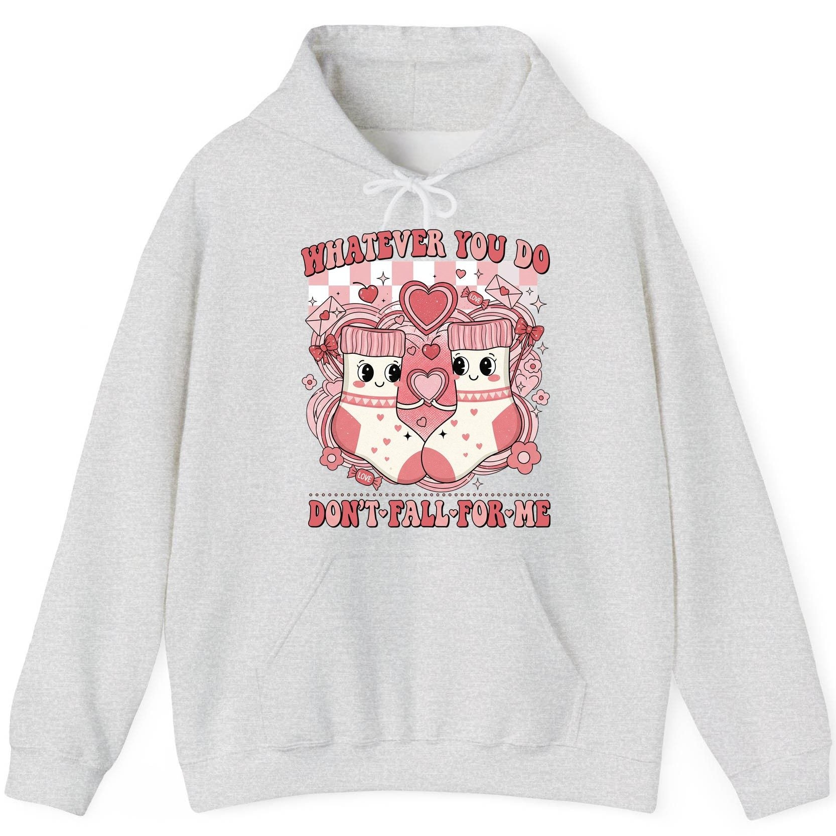 Whatever You Do Don't Fall for Me anti-Valentine's Day Hoodie Ash product mockup