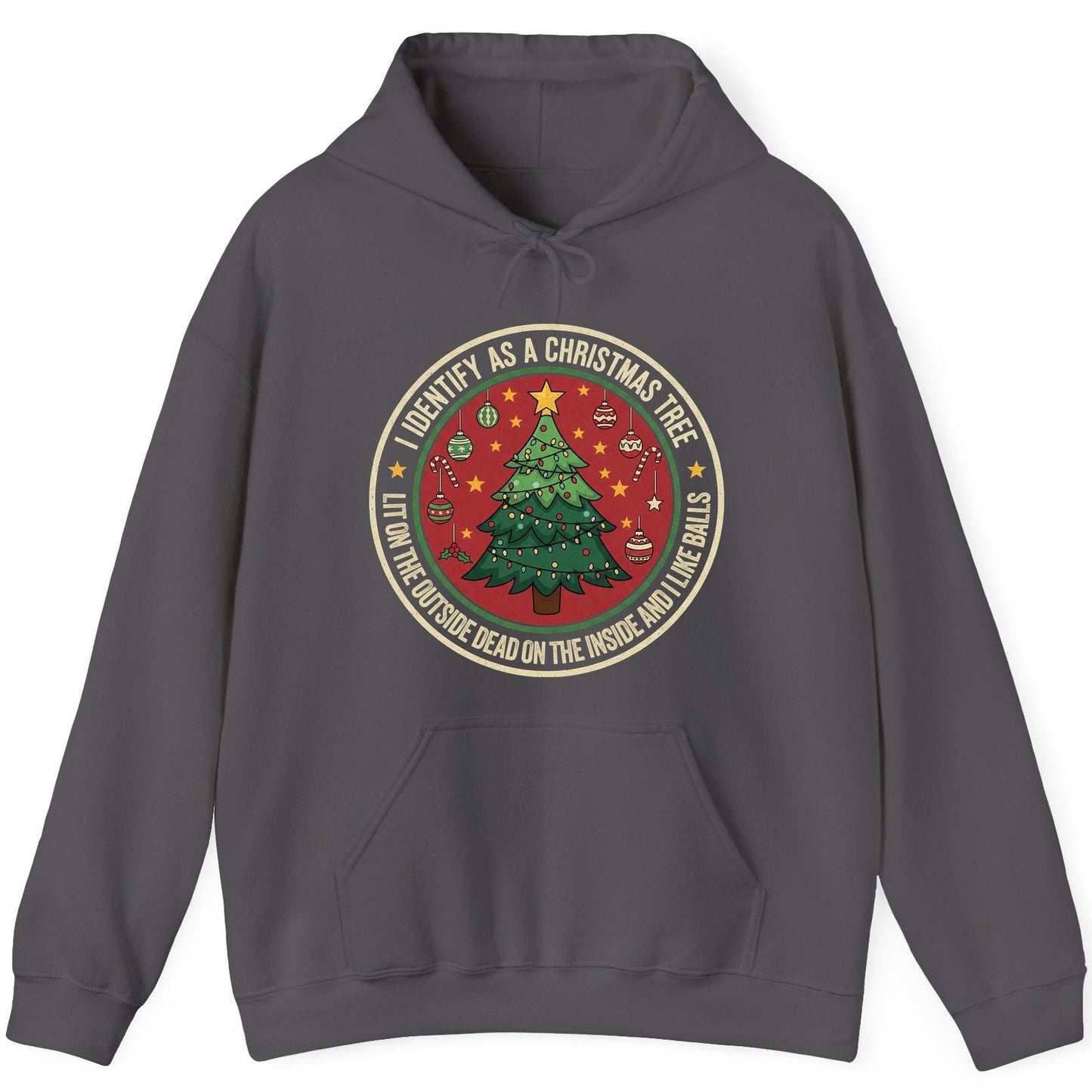 I Identify as a Christmas Tree Lit on the Outside Dead on the Inside and I Like Balls funny Christmas Hoodie Charcoal product