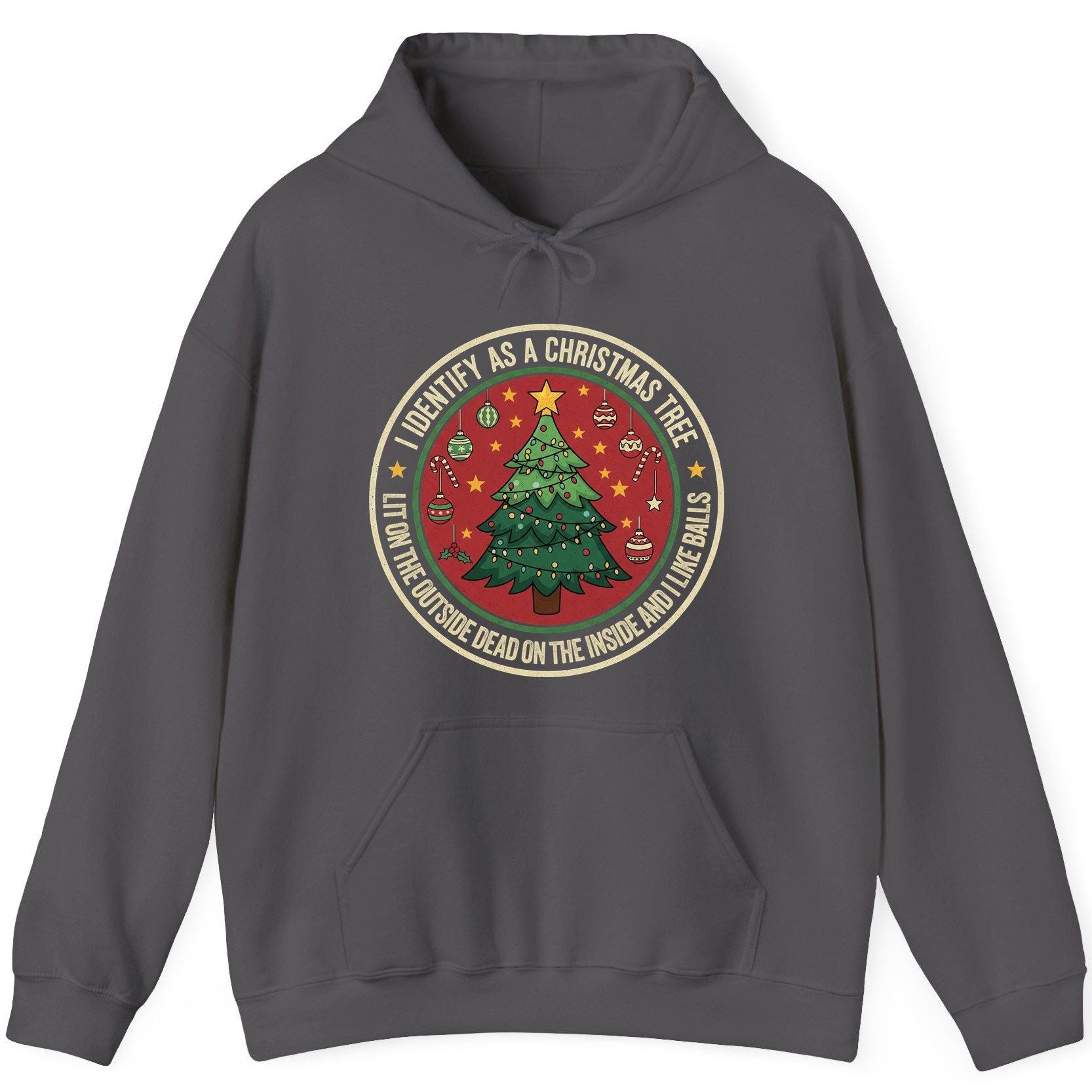 I Identify as a Christmas Tree Lit on the Outside Dead on the Inside and I Like Balls funny Christmas Hoodie Charcoal product