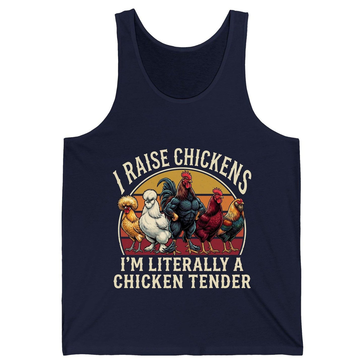 I Raise Chickens I'm Literally a Chicken Tender chickens Tank Top Navy product mockup