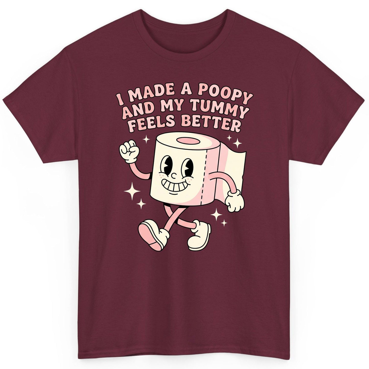 I Made a Poopy and My Tummy Feels Better funny toilet paper T-Shirt Maroon product mockup