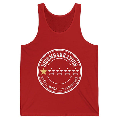 Disembarkation Awful, Would Not Recommend cruise disembarkation Tank Top Red product mockup