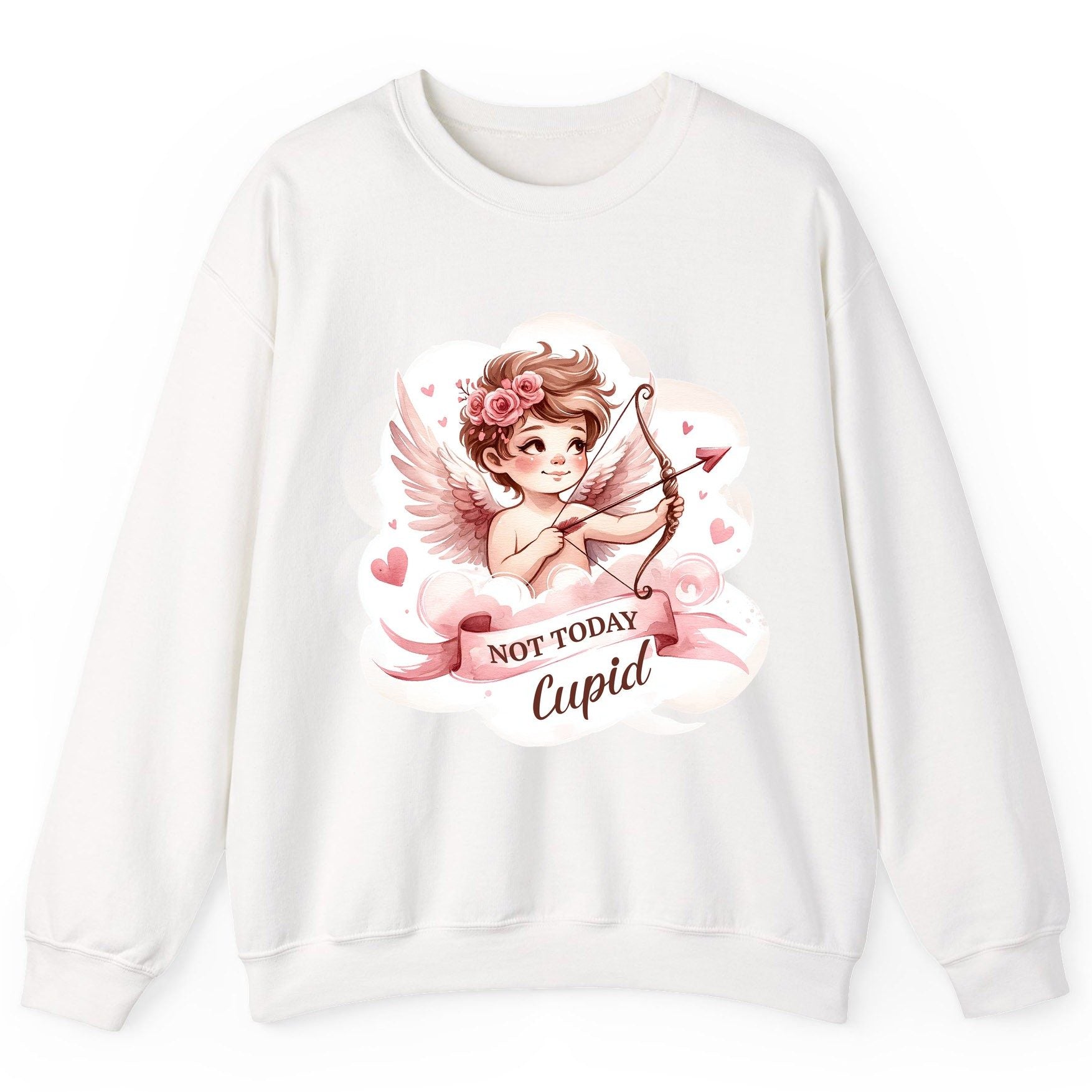 Not Today Cupid cupid Sweatshirt White product mockup
