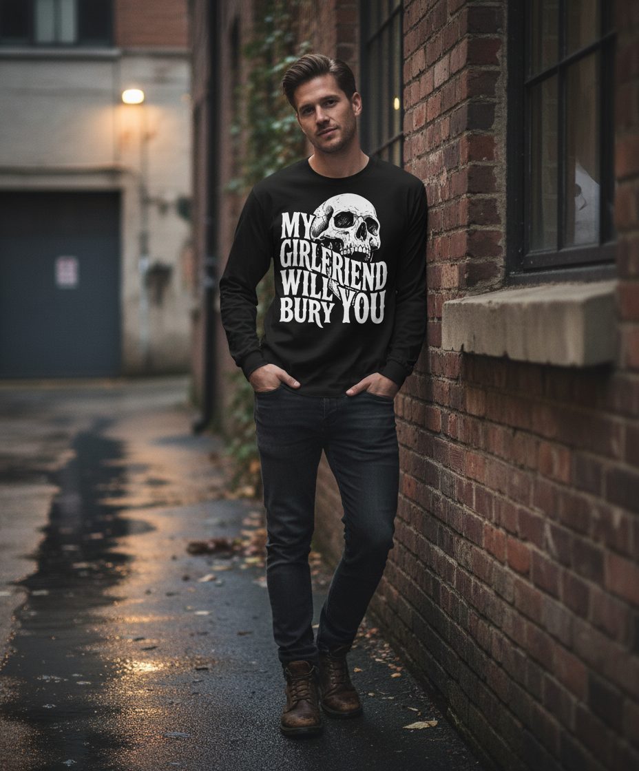 My Girlfriend Will Bury You skull Long Sleeve Tee Black lifestyle mockup