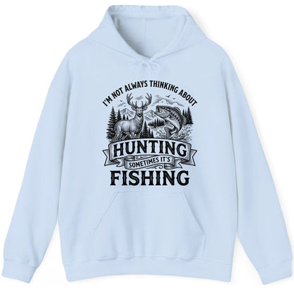 I'm Not Always Thinking About Hunting Sometimes It's Fishing hunting and fishing Hoodie Light Blue product mockup