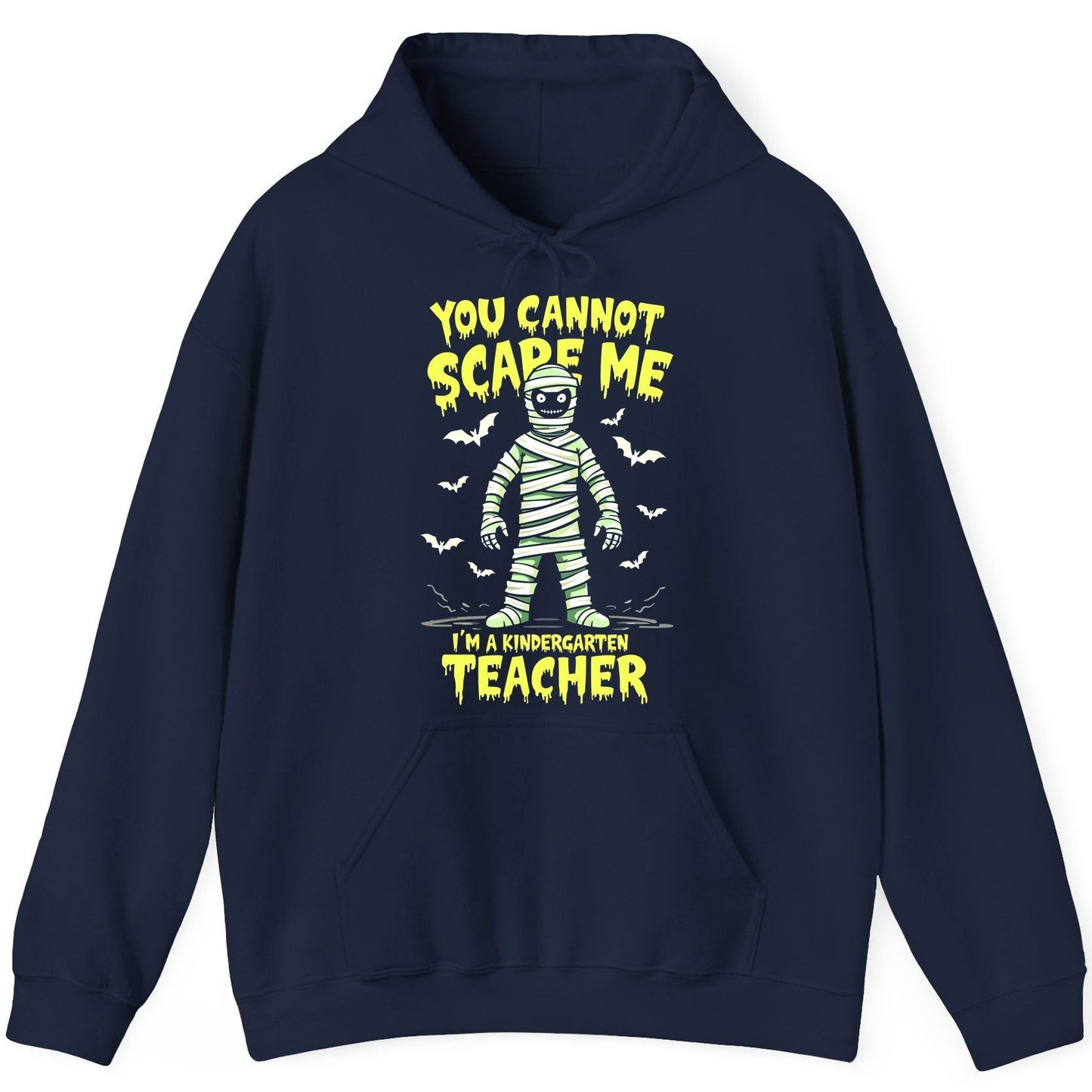You Cannot Scare Me I'm a Kindergarten Teacher kindergarten teacher Hoodie Navy product mockup