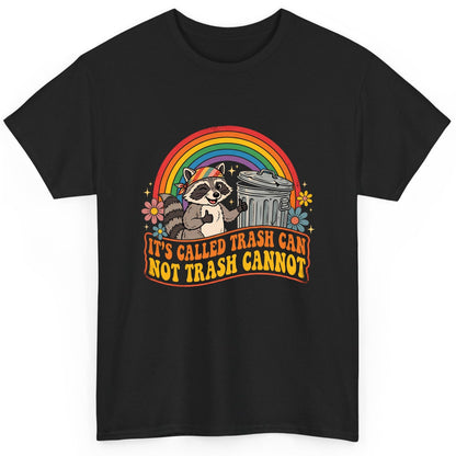 It's Called Trash Can Not Trash Cannot raccoon T-Shirt Black product mockup