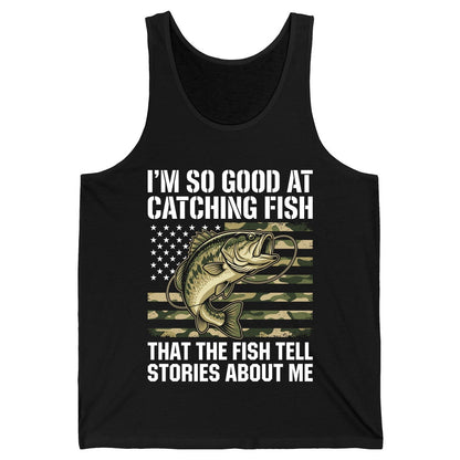 I'm So Good at Catching Fish That the Fish Tell Stories About Me fishing Tank Top Black product mockup