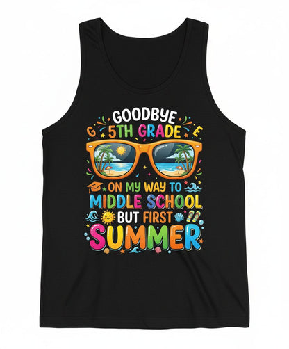 Goodbye 5th Grade on My Way to Middle School but First Summer Tank Top - product mockup - Black
