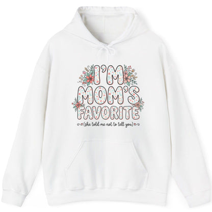 I'm Mom's Favorite (She Told Me Not to Tell You) sibling rivalry humor Hoodie White product mockup