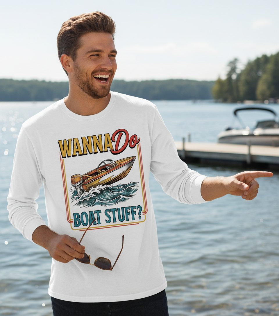 Wanna Do Boat Stuff Retro Boating Long Sleeve Tee - lifestyle model mockup - White