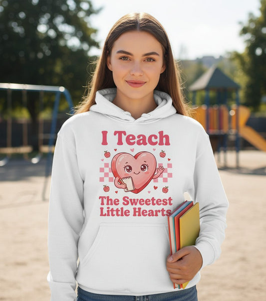 I Teach the Sweetest Little Hearts teacher Hoodie White lifestyle mockup