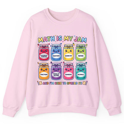 Math Is My Jam and I'm Here to Spread It! math teacher Sweatshirt Light Pink product mockup