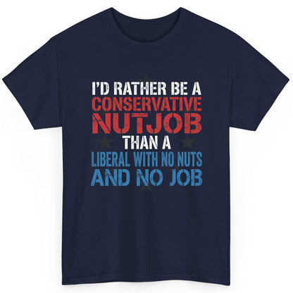 I'D RATHER BE a Conservative NUTJOB THAN a Liberal WITH NO T-Shirt - product mockup - Navy