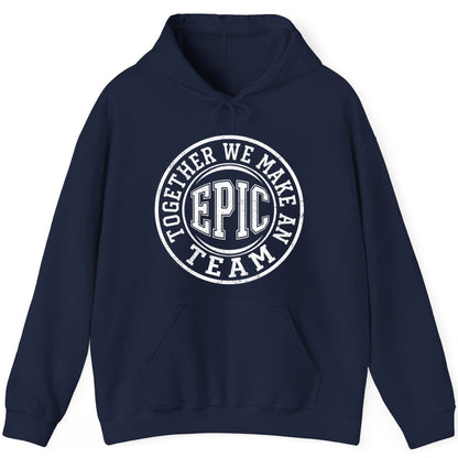Together We Make an Epic Team teamwork Hoodie Navy product mockup
