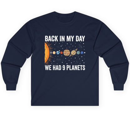 Back in My Day We Had 9 Planets solar system Long Sleeve Tee Navy product mockup