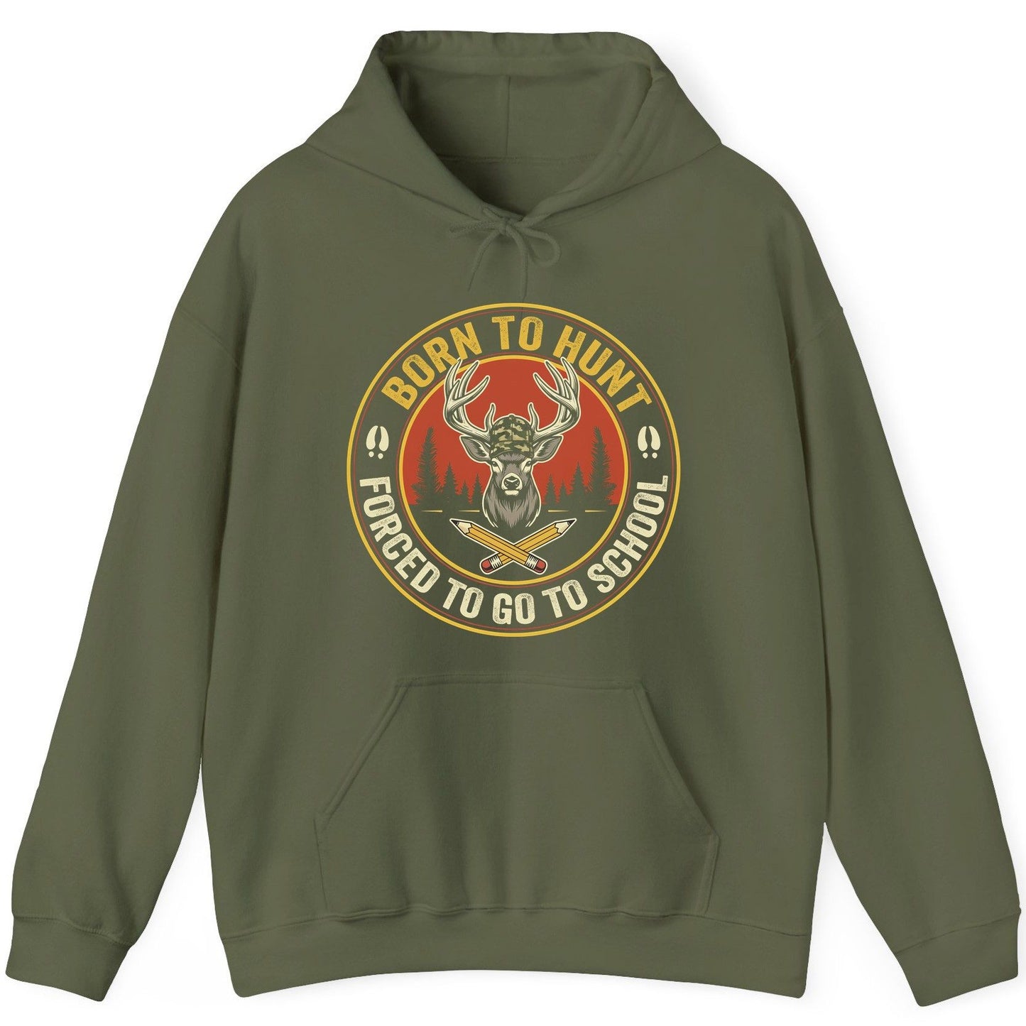 Born to Hunt Forced to Go to School hunting Hoodie Military Green product mockup