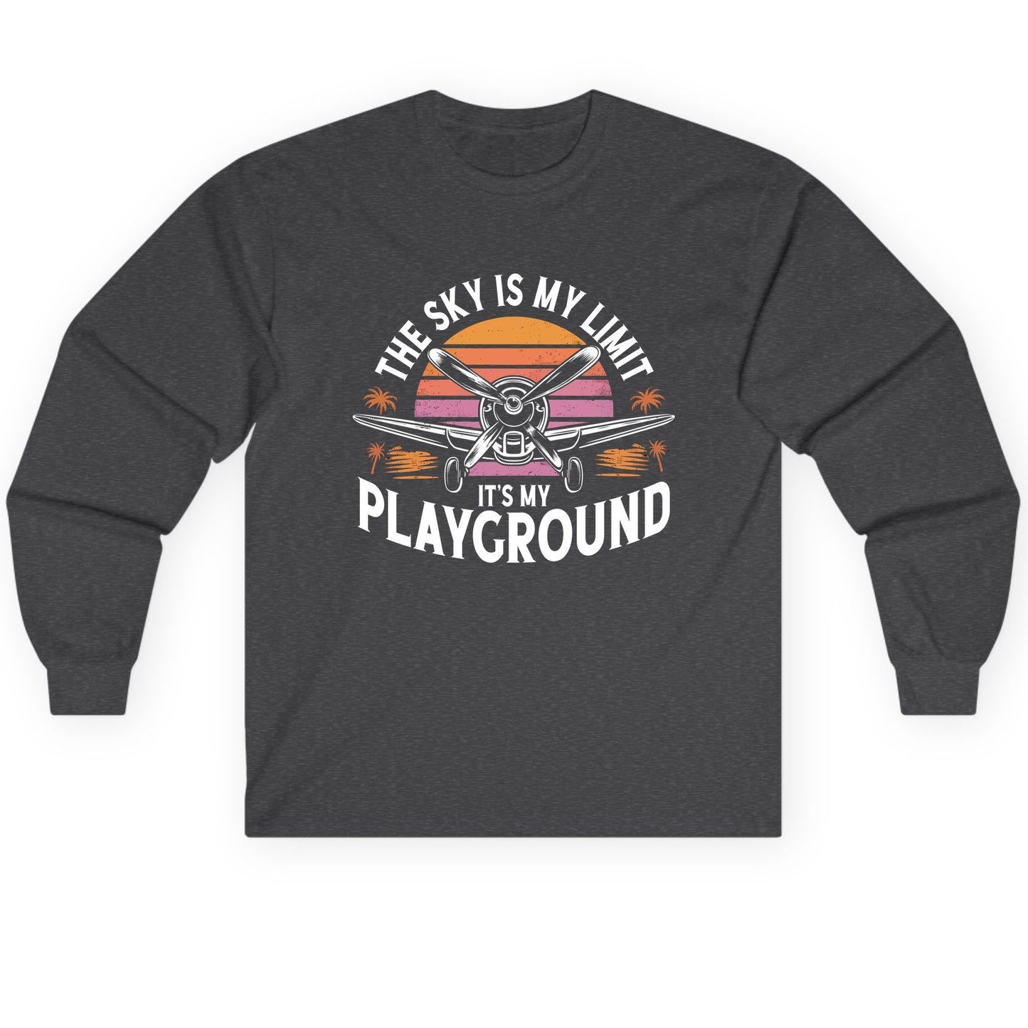 The Sky Is My Limit It's My Playground aviation Long Sleeve Tee Dark Heather product mockup