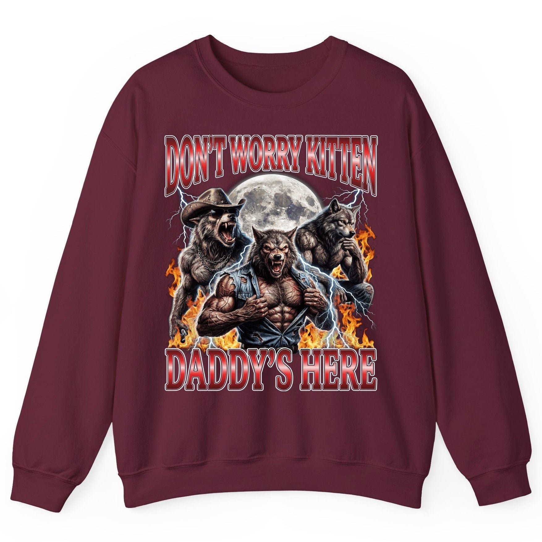 Don't Worry Kitten Daddy's Here werewolves Sweatshirt Maroon product mockup