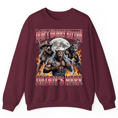 Don't Worry Kitten Daddy's Here werewolves Sweatshirt Maroon product mockup