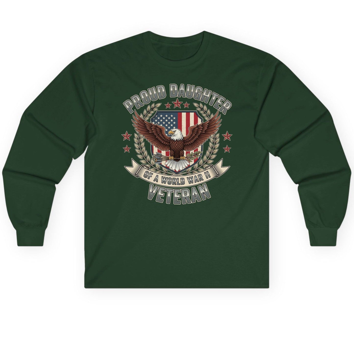 Proud Daughter of a World War Ii Veteran wwii veteran Long Sleeve Tee Forest Green product mockup