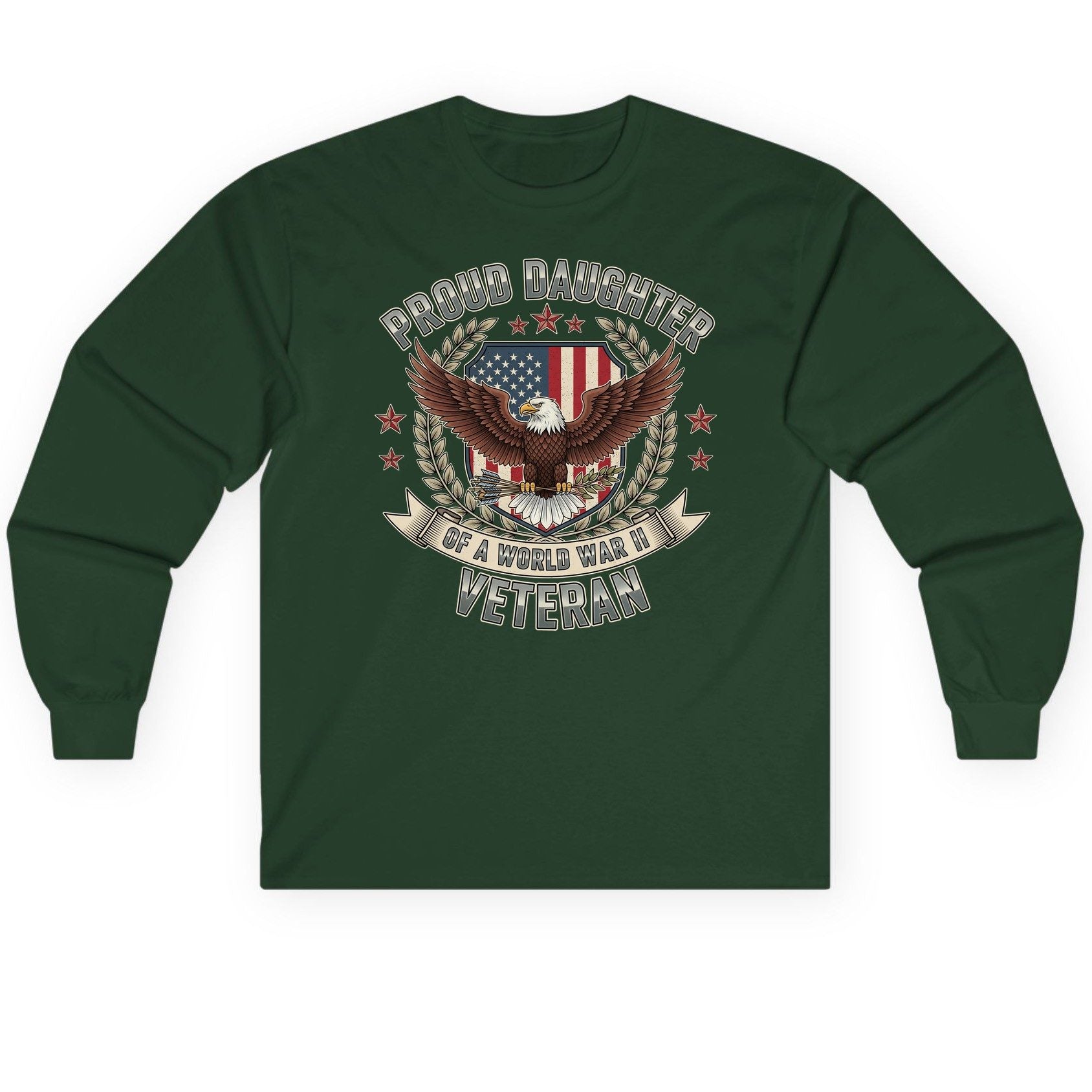 Proud Daughter of a World War Ii Veteran wwii veteran Long Sleeve Tee Forest Green product mockup