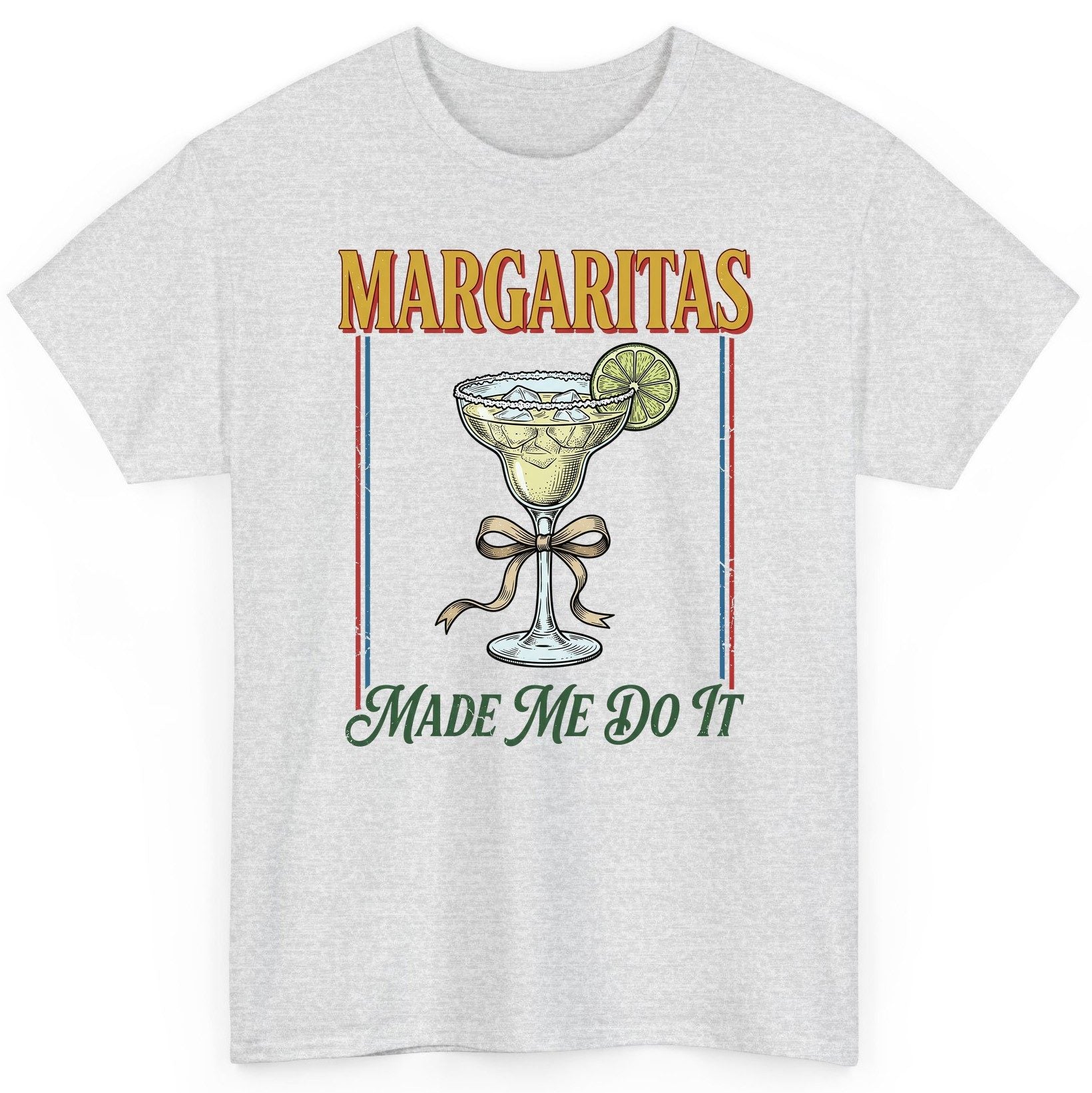 Margaritas Made Me Do It Funny Margarita Lovers T-Shirt - product mockup - Ash