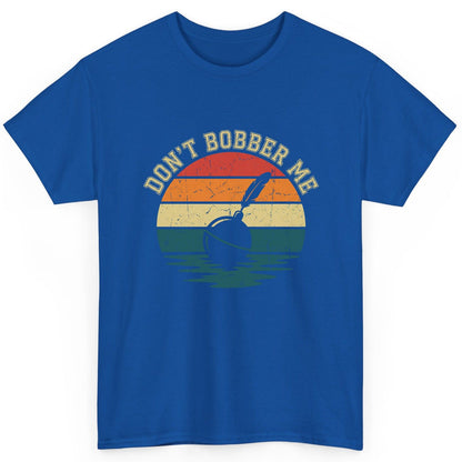 Don't Bobber Me fishing T-Shirt Royal product mockup