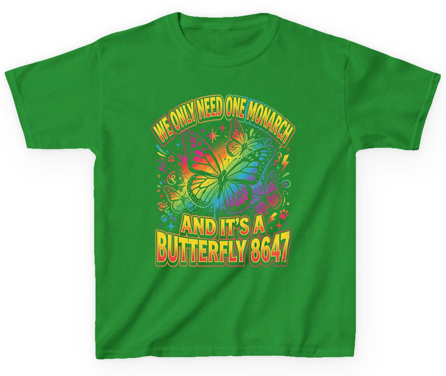 WE ONLY NEED ONE Monarch AND IT'S a Butterfly 8647 Youth T-Shirt - product mockup - Irish Green