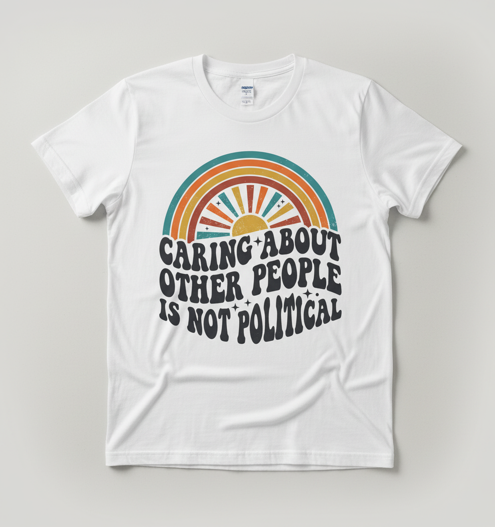 Caring About Other People Is Not Political Retro 70s Design T-Shirt - White