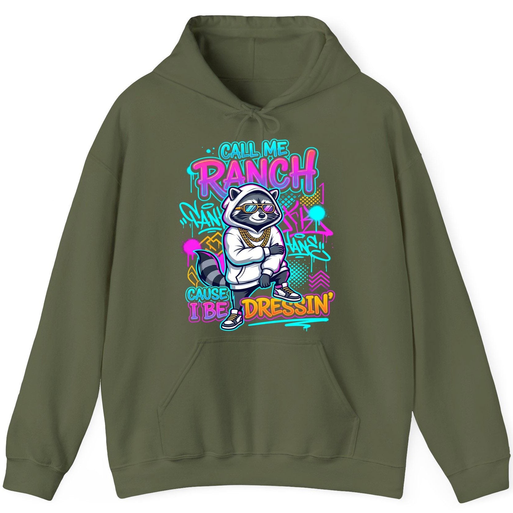 Call Me Ranch Cause I Be Dressin' raccoon Hoodie Military Green product mockup