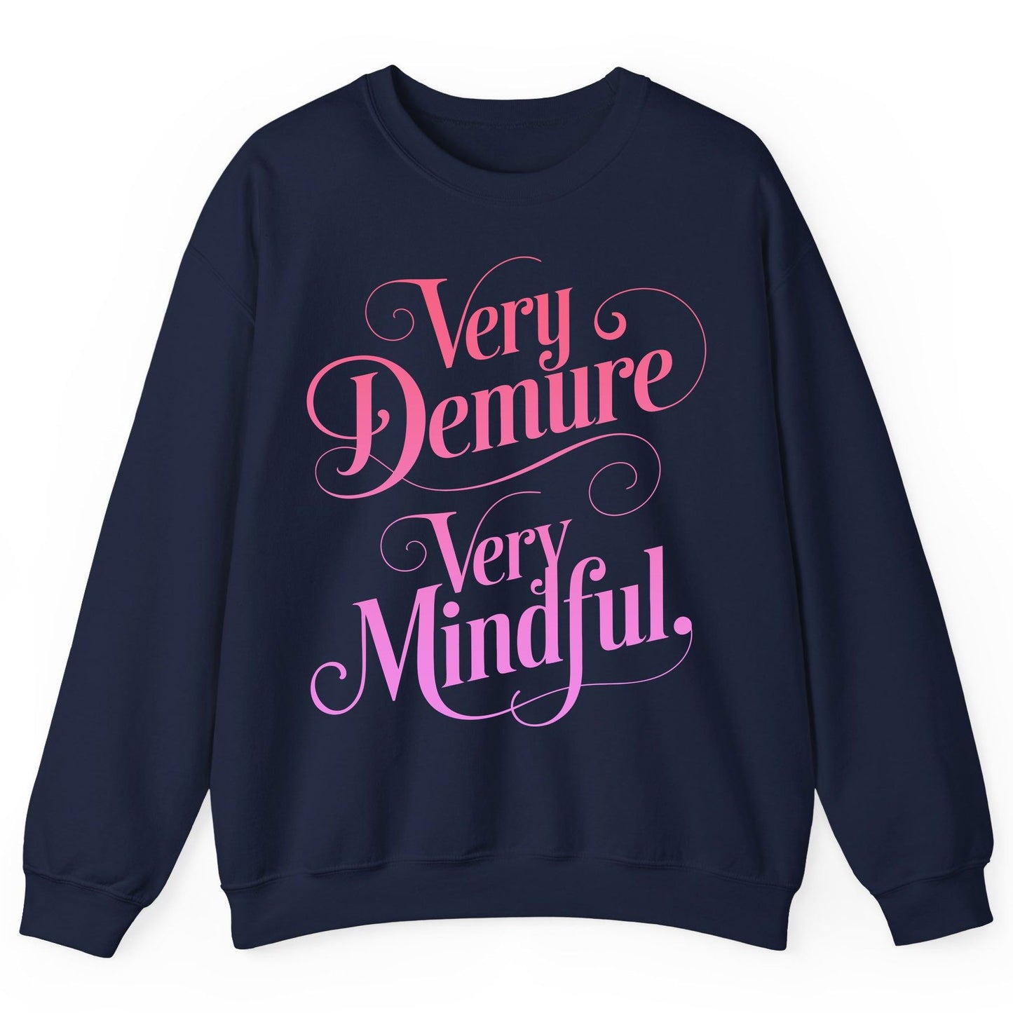 Very Demure Very Mindful mindfulness Sweatshirt Navy product mockup