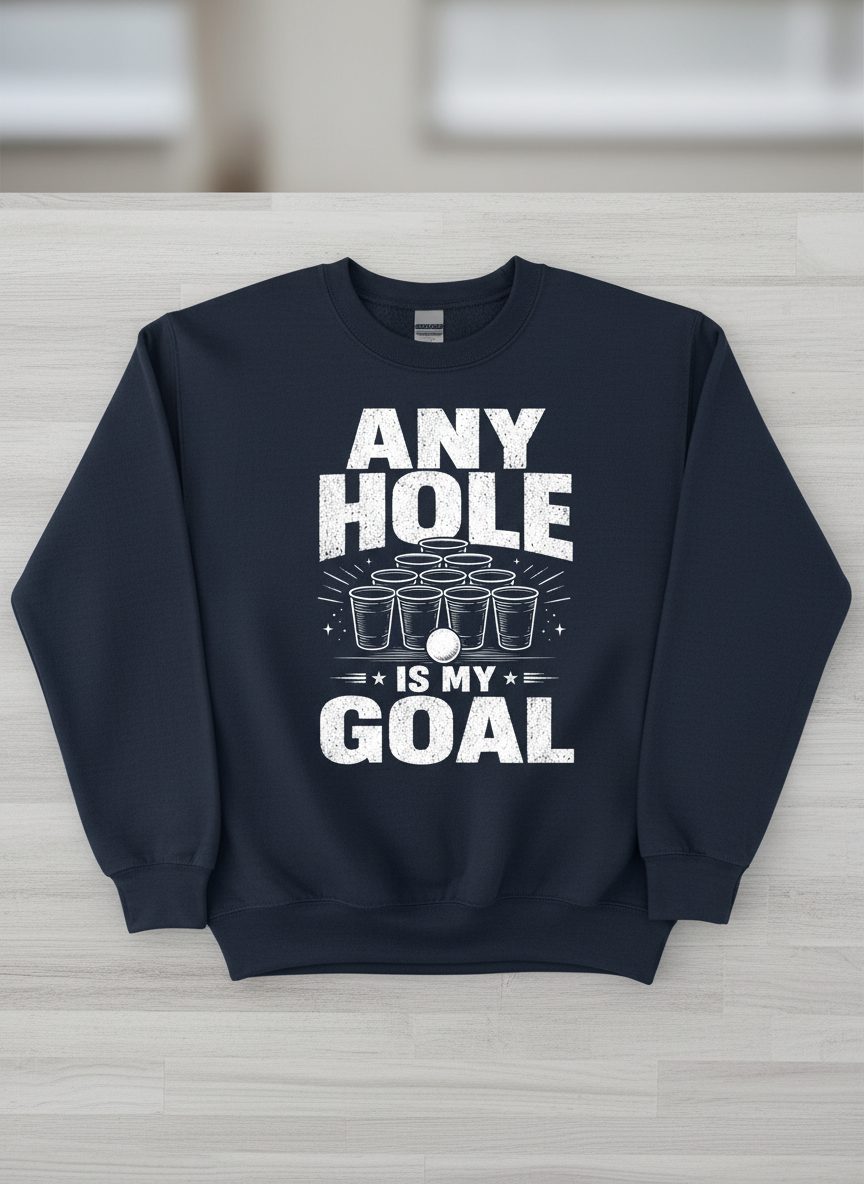 Any Hole Is My Goal Funny Beer Pong Sweatshirt - product mockup - Navy