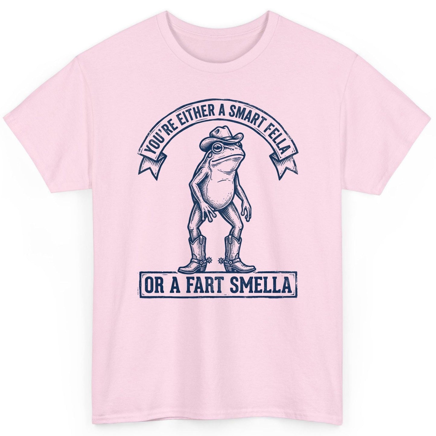 You're Either a Smart Fella or a Fart Smella cowboy frog T-Shirt Light Pink product mockup