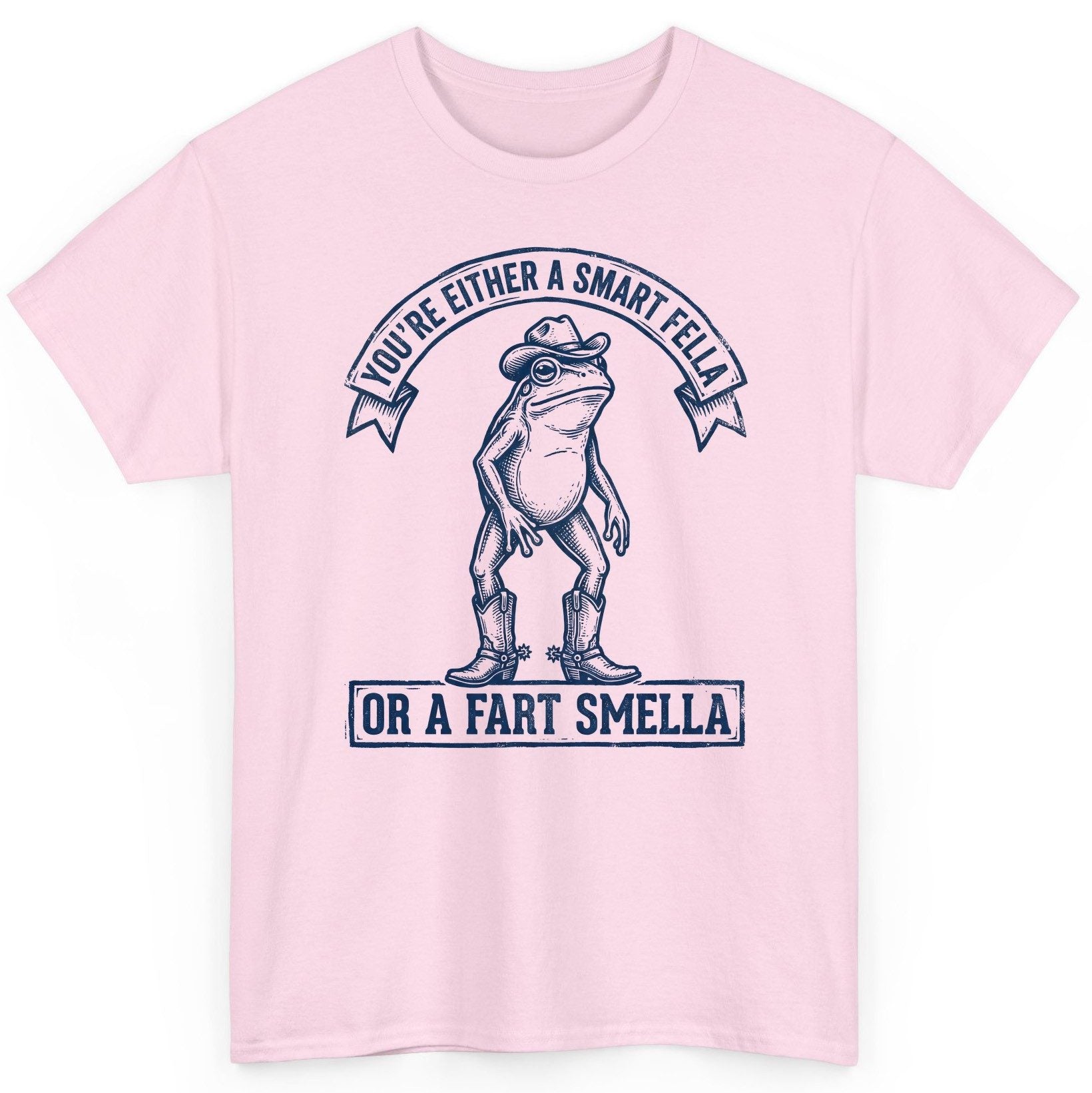 You're Either a Smart Fella or a Fart Smella cowboy frog T-Shirt Light Pink product mockup